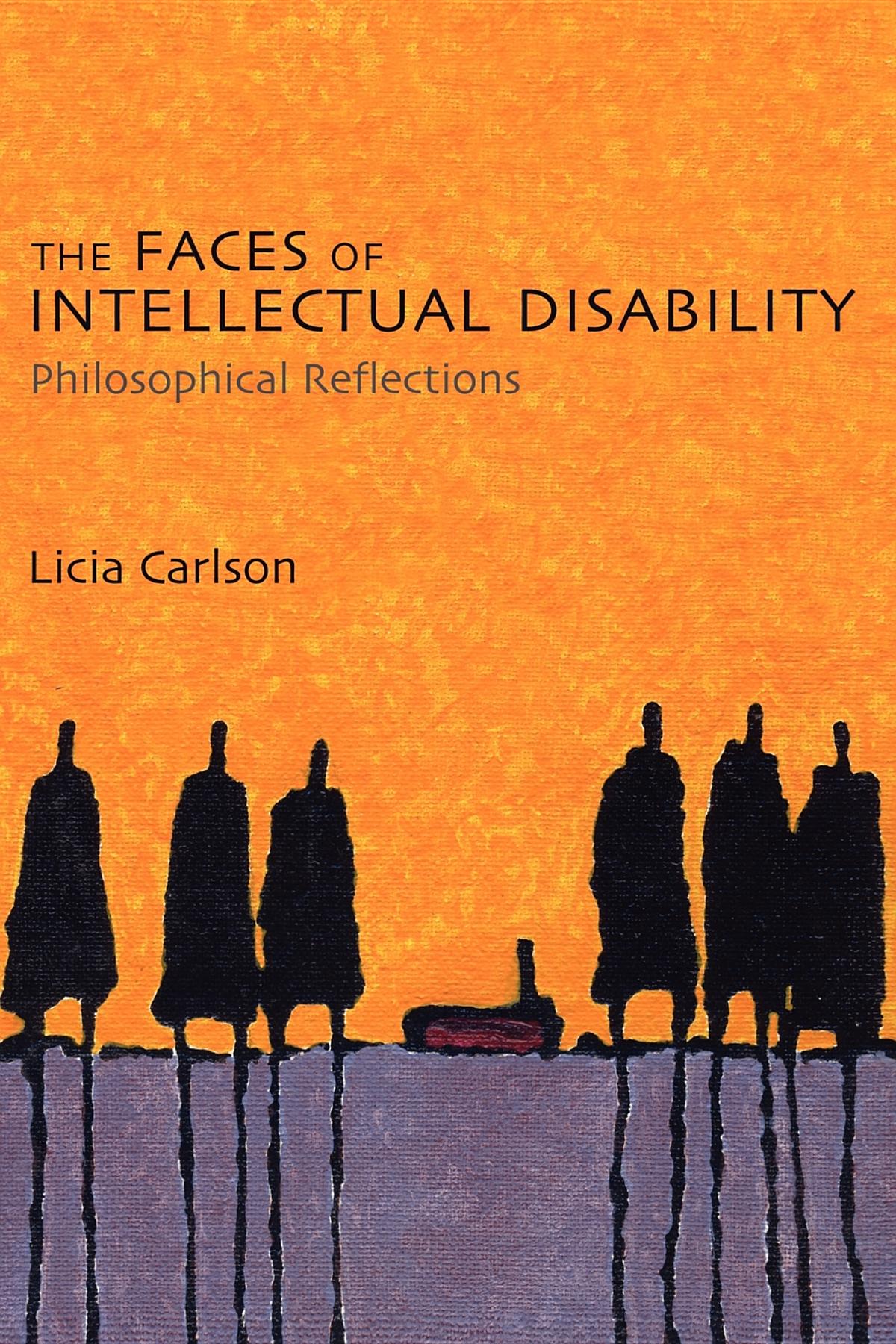 The Faces of Intellectual Disability: Philosophical Reflections(English)