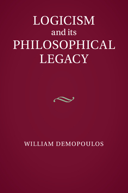 Logicism and its Philosophical Legacy: (English)
