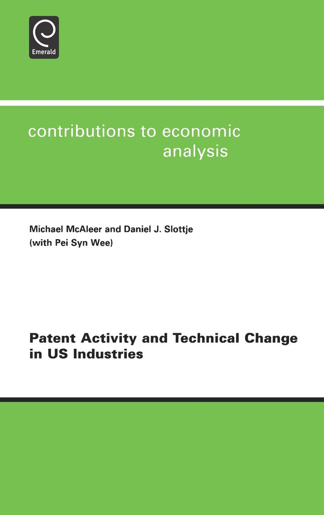 Patent Activity and Technical Change in US Industries: (272 Contributions to Economic Analysis)
