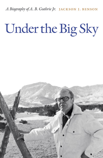 Under the Big Sky: A Biography of a. B. Guthrie Jr.(English)