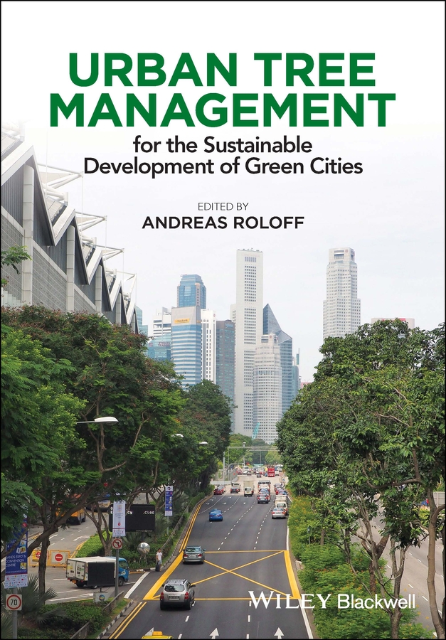 Urban Tree Management: For the Sustainable Development of Green Cities(English)