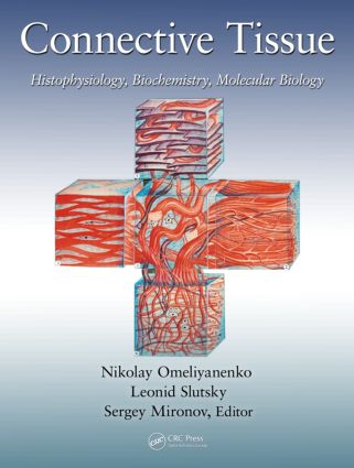 Connective Tissue: Histophysiology, Biochemistry, Molecular Biology
