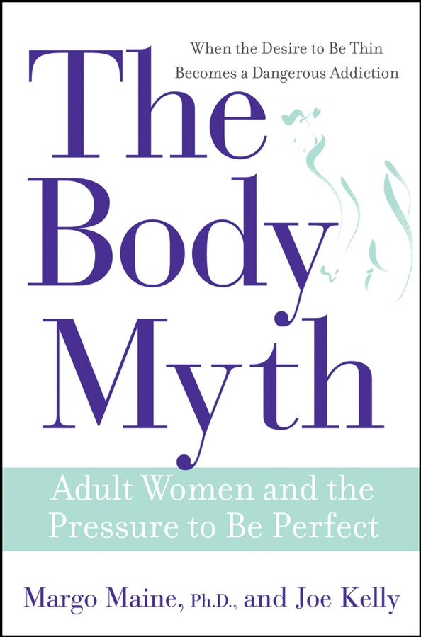 The Body Myth: Adult Women and the Pressure to be Perfect(English)