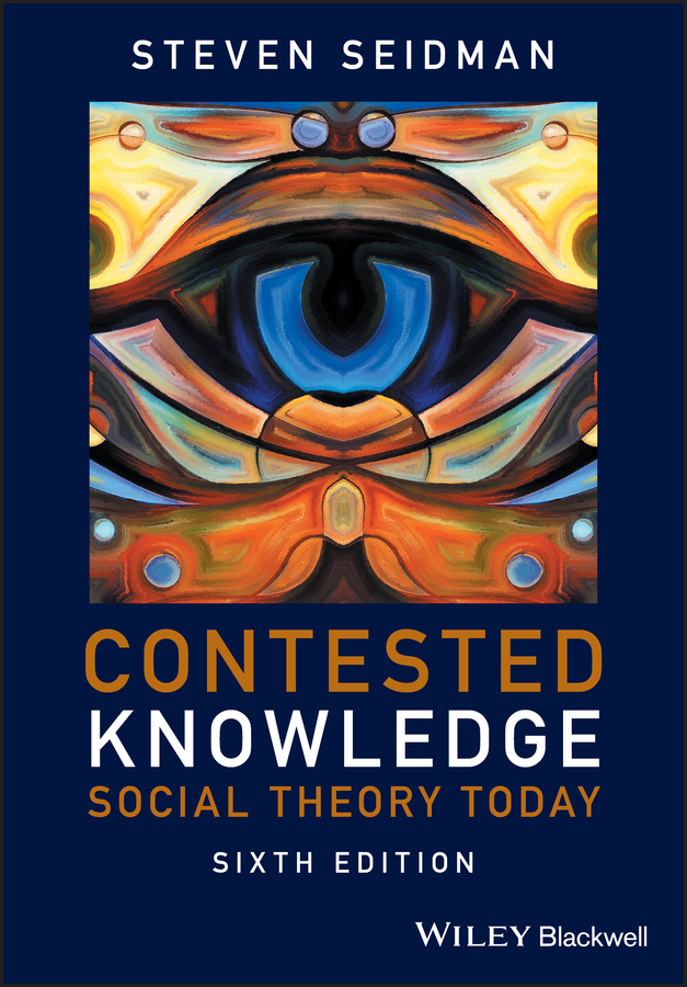 Contested Knowledge: Social Theory Today(English)