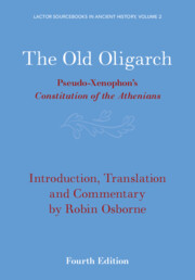 The Old Oligarch: Pseudo-Xenophon's Constitution of the Athenians(Series Number 2 LACTOR Sourcebooks in Ancient History)