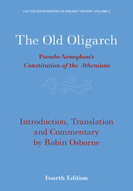 The Old Oligarch: Pseudo-Xenophon's Constitution of the Athenians(Series Number 2 LACTOR Sourcebooks in Ancient History)