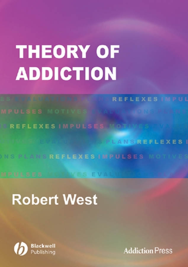 Theory of Addiction: (Addiction Press)