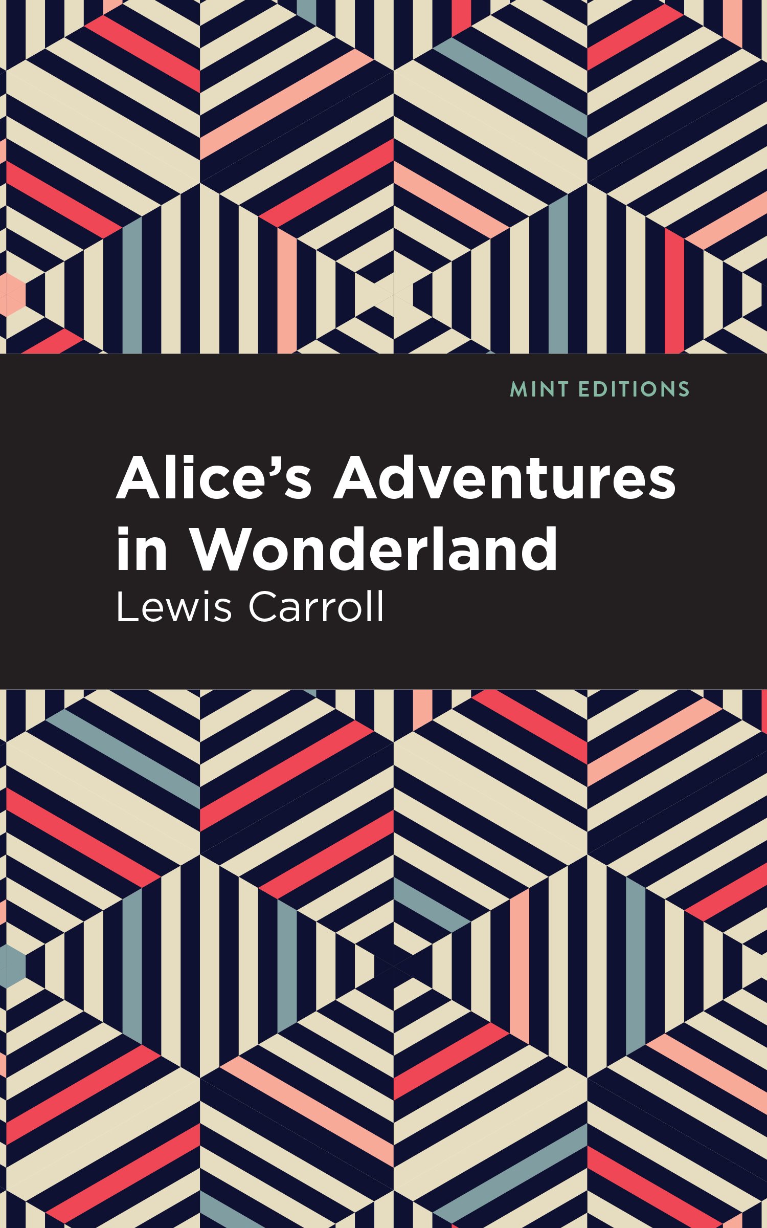 Alice's Adventures in Wonderland: (Mint Editions)
