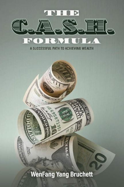 The C.A.S.H. Formula: A Successful Path to Achieving Wealth