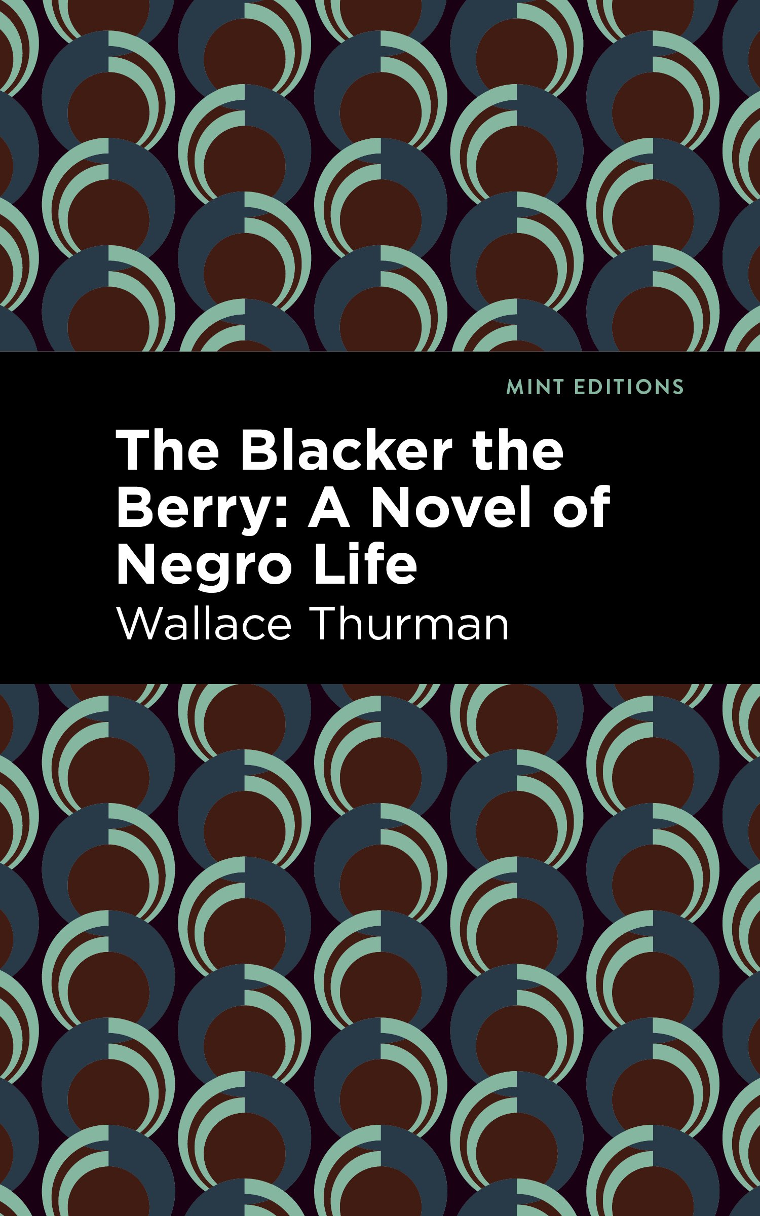 The Blacker the Berry: A Novel of Negro Life(Mint Editions (Black Narratives))