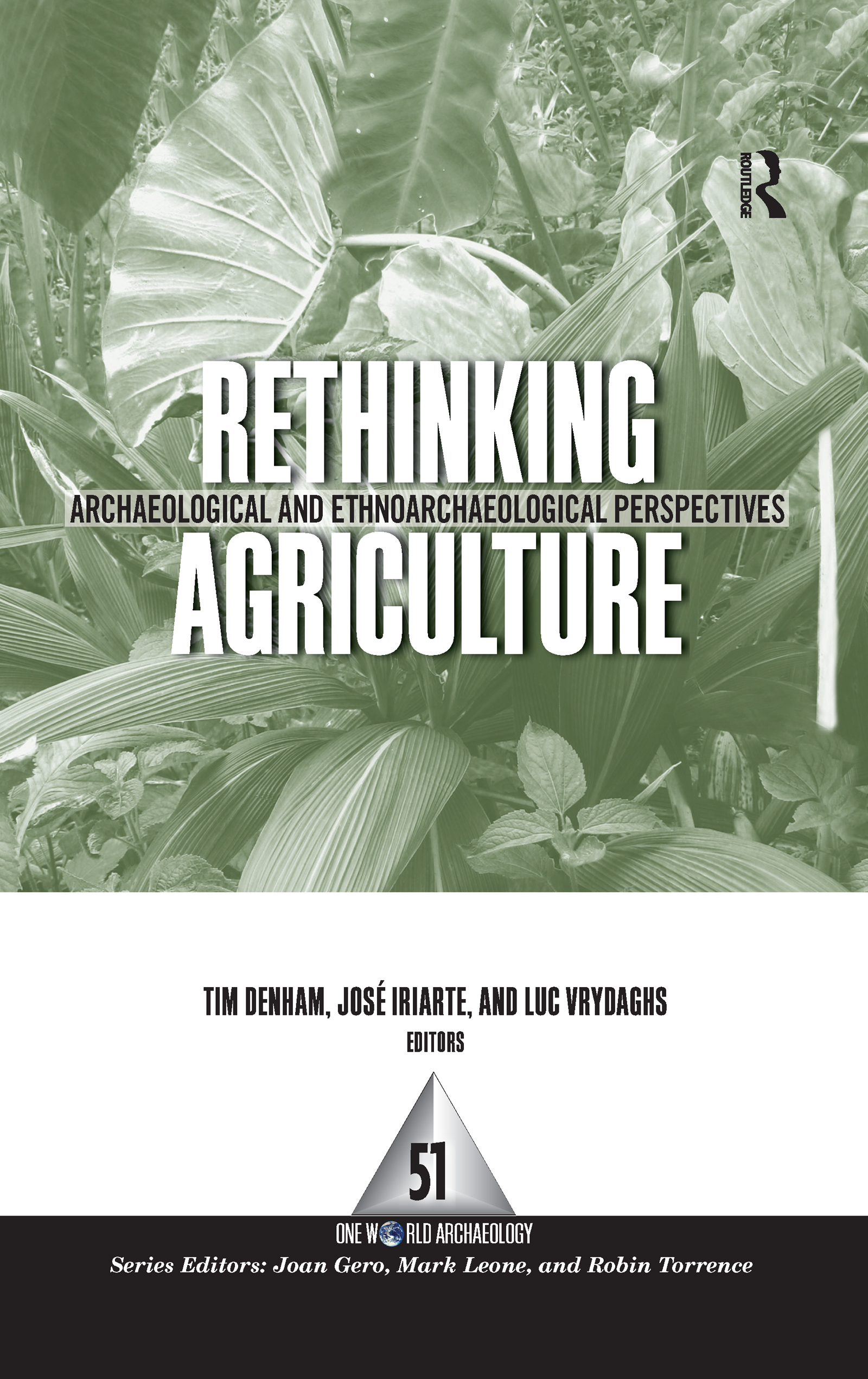 Rethinking Agriculture: Archaeological and Ethnoarchaeological Perspectives