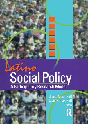 Latino Social Policy: A Participatory Research Model