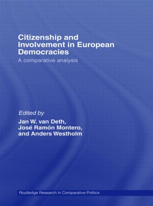 Citizenship and Involvement in European Democracies: A Comparative Analysis(Routledge Research in Comparative Politics)