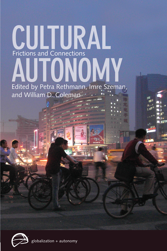 Cultural Autonomy: Frictions and Connections(Globalization and Autonomy)