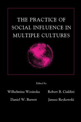 The Practice of Social influence in Multiple Cultures: (Applied Social Research Series)