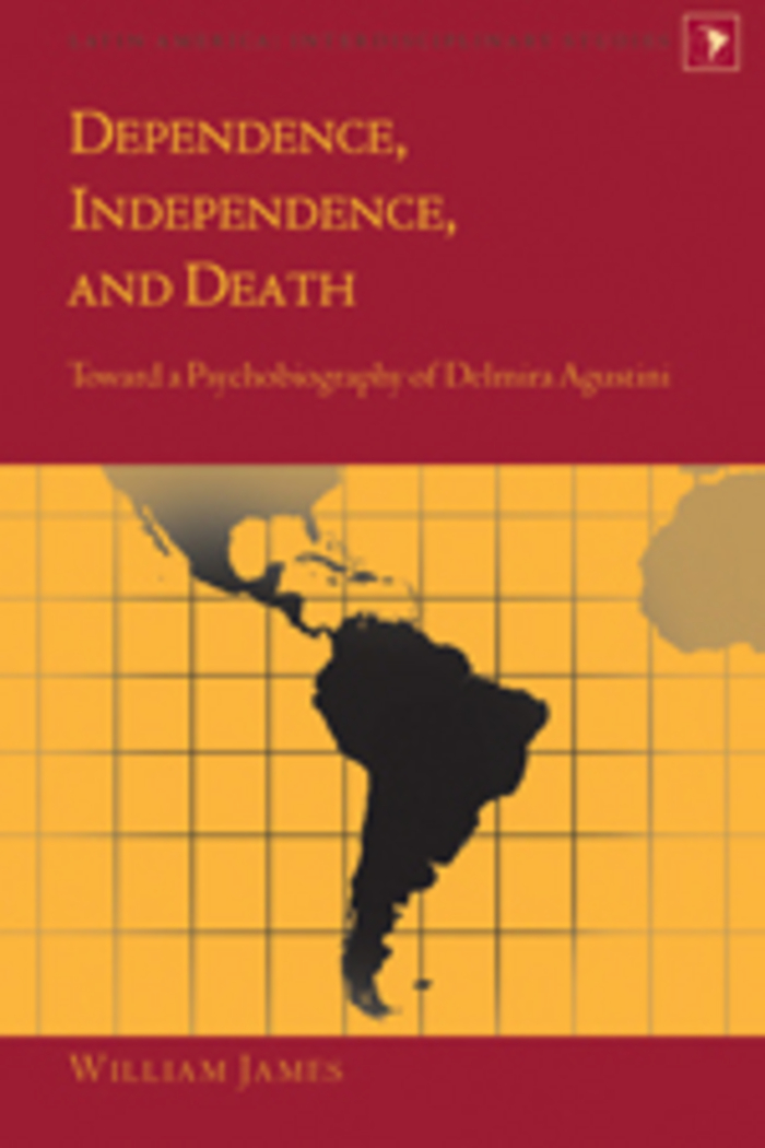 Dependence, Independence, and Death: Toward a Psychobiography of Delmira Agustini(14 Latin America)
