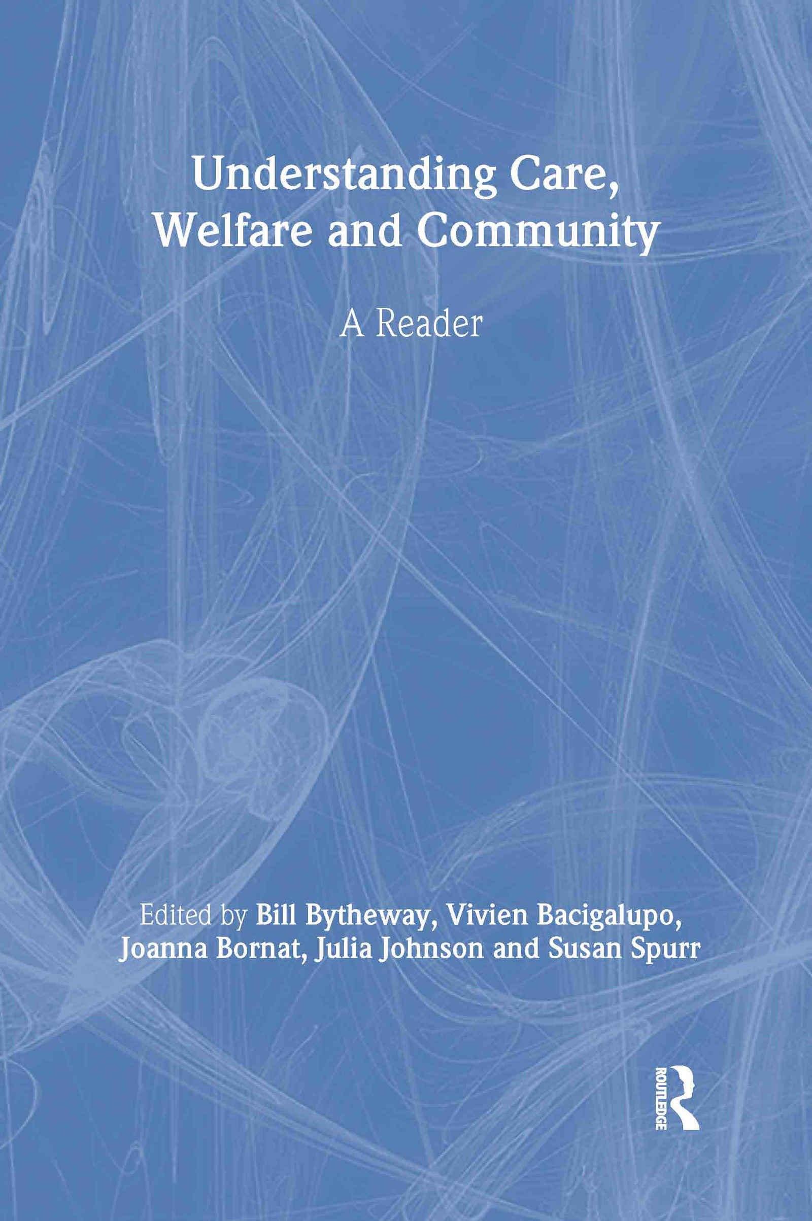 Understanding Care, Welfare and Community: A Reader(English)