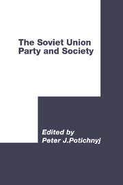 The Soviet Union: Party and Society: (International Council for Central and East European Studies)
