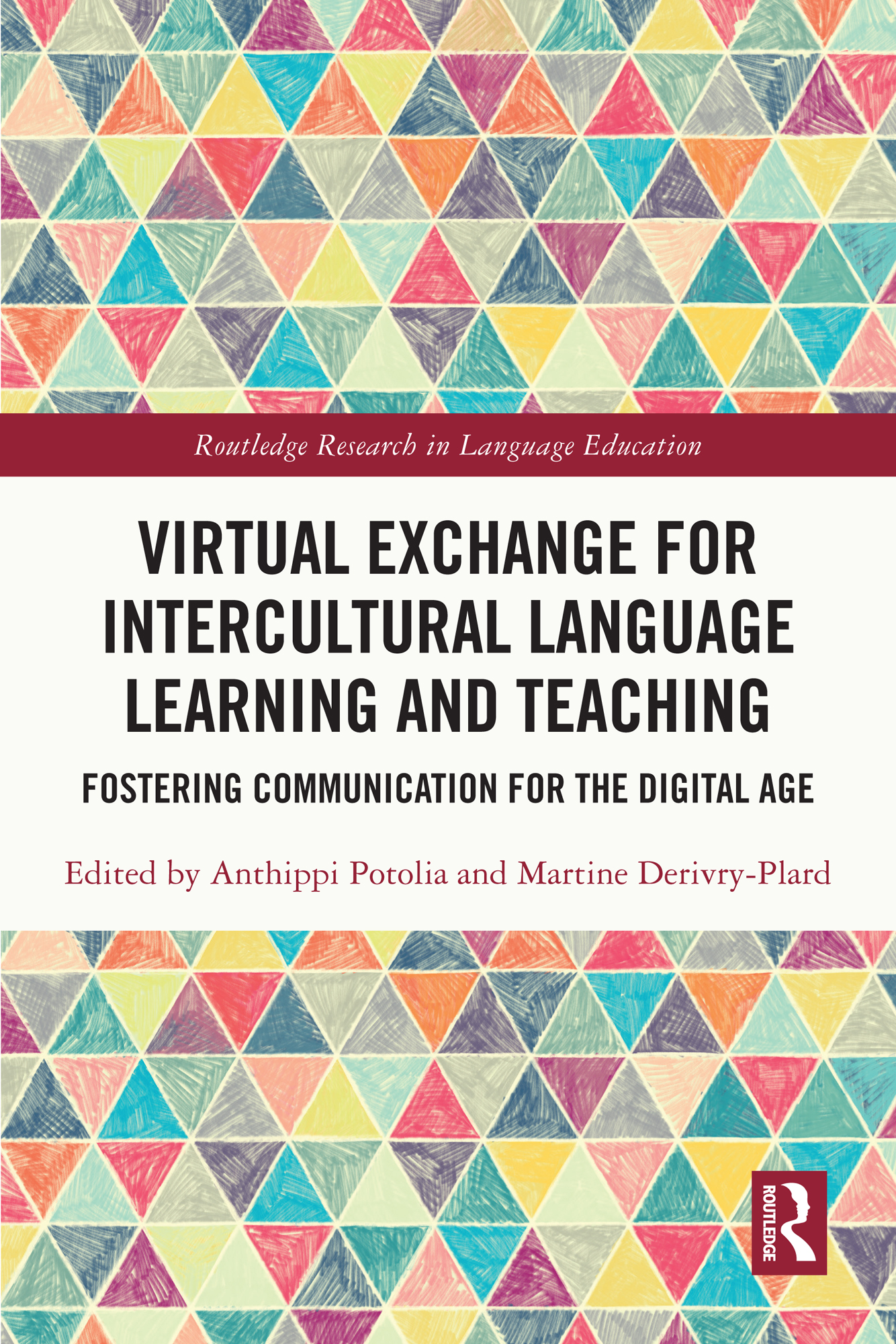 Virtual Exchange for Intercultural Language Learning and Teaching: Fostering Communication for the Digital Age(Routledge Research in Language Education)