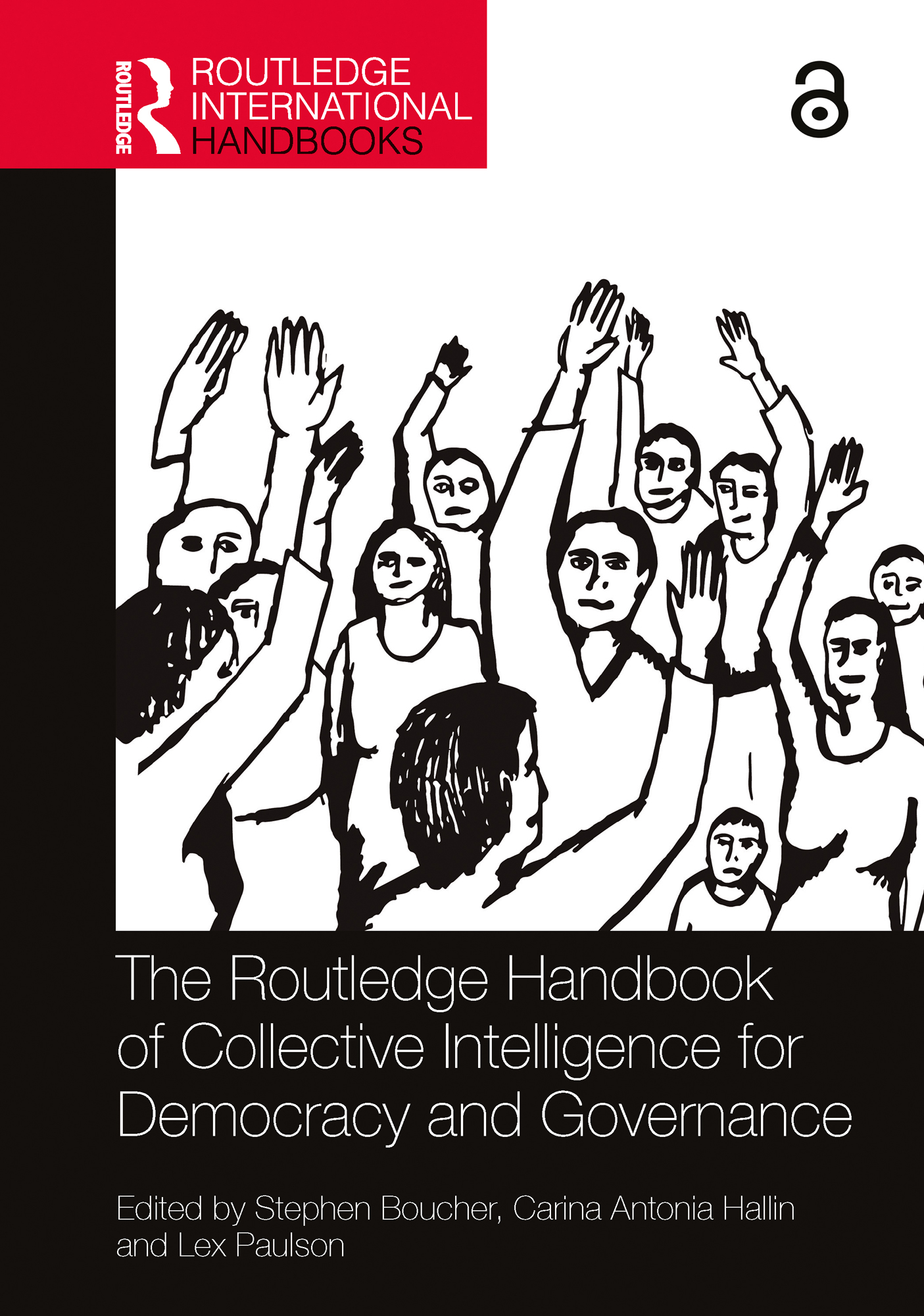 The Routledge Handbook of Collective Intelligence for Democracy and Governance: (Routledge International Handbooks)