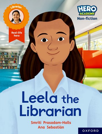 Hero Academy Non-fiction: Oxford Reading Level 9, Book Band Gold: Leela the Librarian: (Hero Academy Non-fiction)