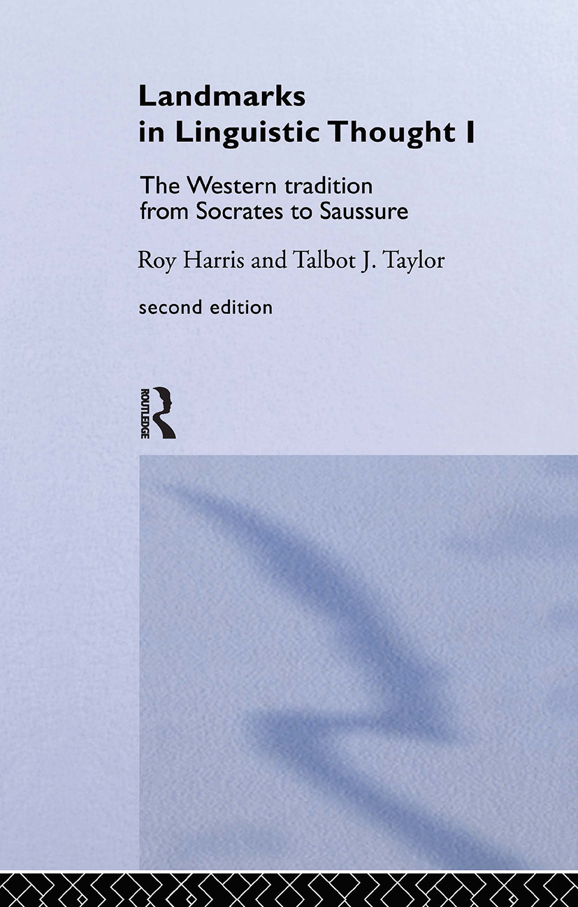 Landmarks In Linguistic Thought Volume I: The Western Tradition From Socrates To Saussure(History of Linguistic Thought)