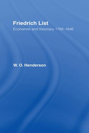 Friedrich List: Economist and Visionary 1789-1846