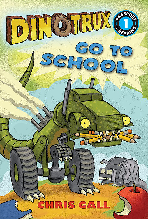 Dinotrux go to School: (Passport to Reading Level 1)