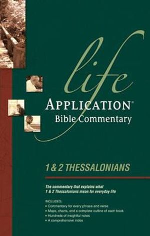 1 & 2 Thessalonians: 1 and 2 Thessalonians(Life Application Bible Commentary)