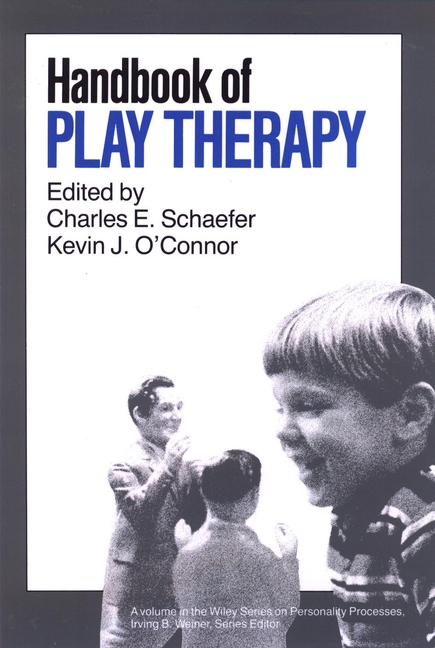Handbook of Play Therapy: v. 1(Wiley Series on Personality Processes)