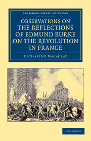 Observations on the Reflections of the Right Hon. Edmund Burke, on the Revolution in France: In a Letter to the Right Hon. the Earl of Stanhope(Cambridge Library Collection - European History)