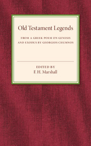 Old Testament Legends: From a Greek Poem on Genesis and Exodus by Georgios Chumnos(English)