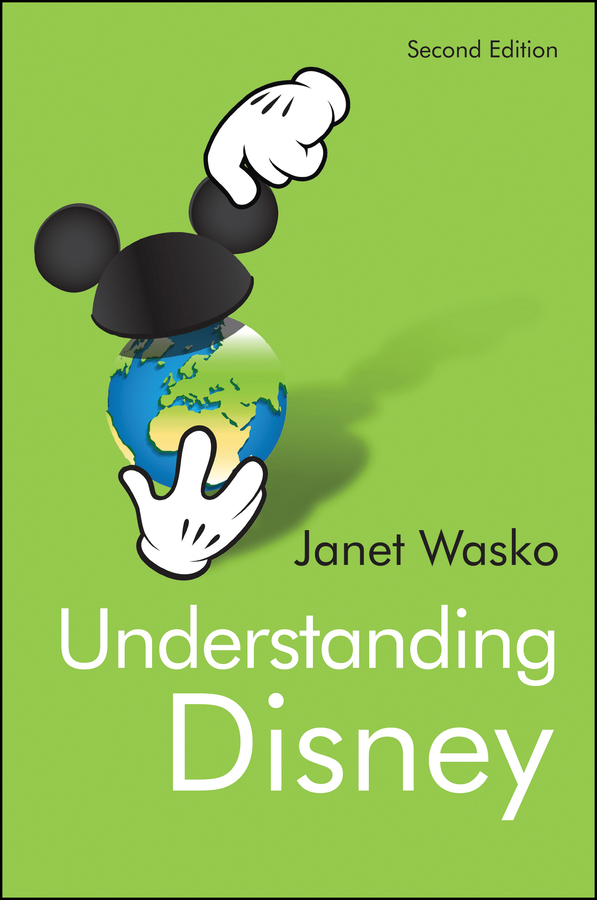 Understanding Disney: The Manufacture of Fantasy