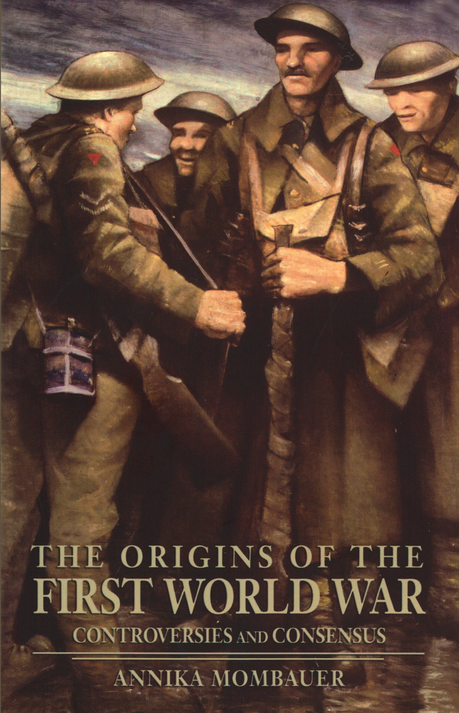 The Origins of the First World War: Controversies and Consensus(Making History)