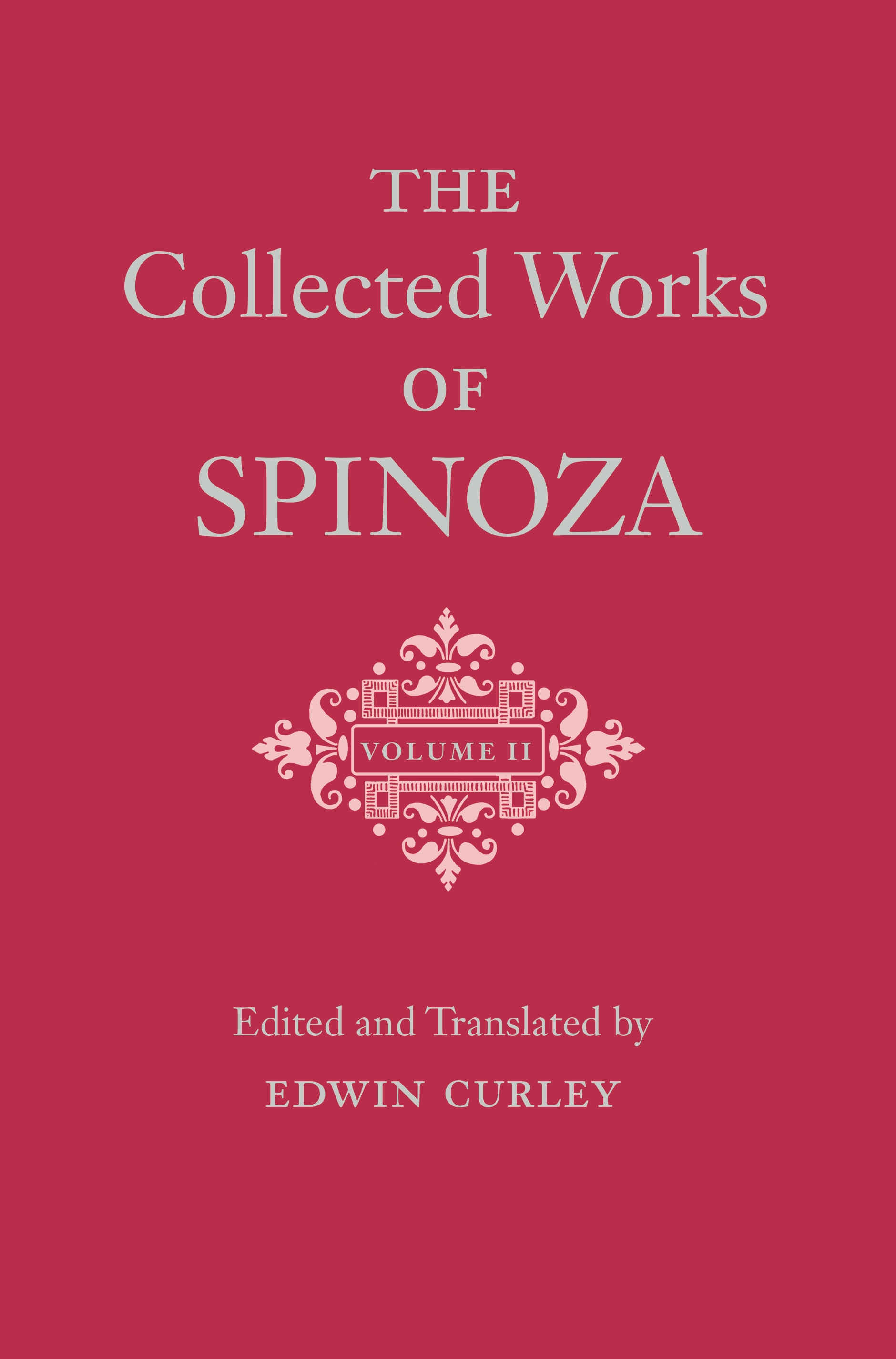 The Collected Works of Spinoza, Volume II: (Collected Works of Spinoza)