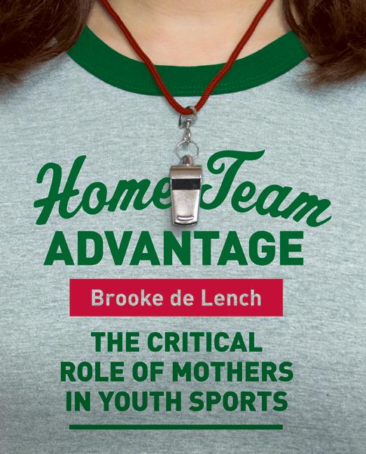Home Team Advantage: The Critical Role Of Mothers In Youth Sports(English)