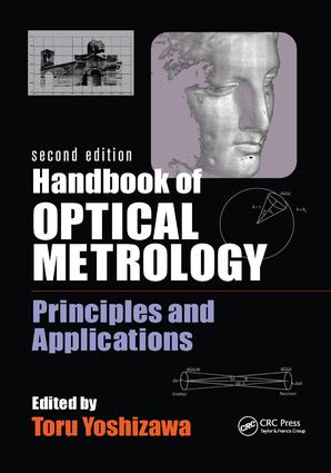 Handbook of Optical Metrology: Principles and Applications, Second Edition