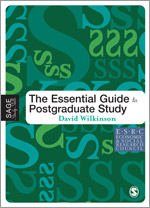 The Essential Guide to Postgraduate Study: (Sage Study Skills Series)