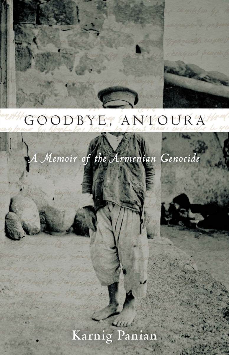 Goodbye, Antoura: A Memoir of the Armenian Genocide(272)