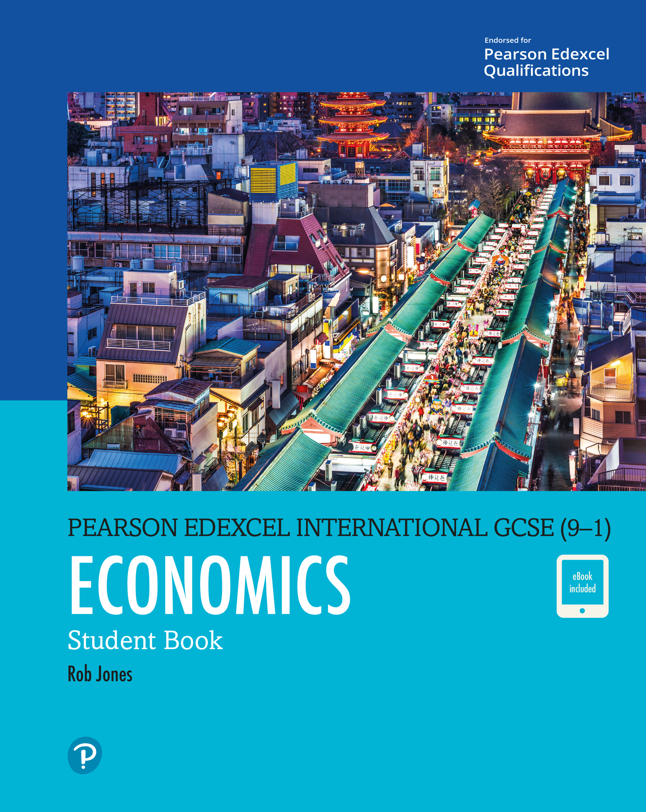 Pearson Edexcel International GCSE (9-1) Economics Student Book: (Edexcel International GCSE)