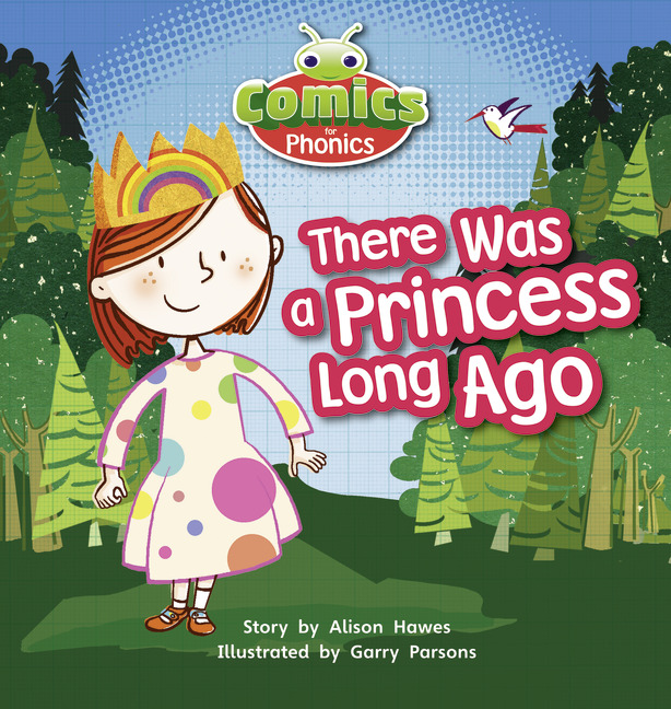 Bug Club Comics for Phonics Reception Phase 1 Set 00 There Was A Princess Long Ago: (BUG CLUB)