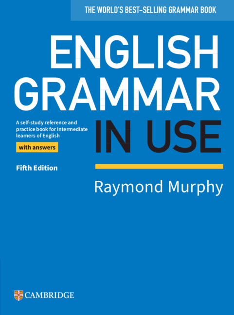 English Grammar in Use Book with Answers: A Self-study Reference and Practice Book for Intermediate Learners of English(Grammar in Use)