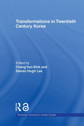 Transformations in Twentieth Century Korea: (Routledge Advances in Korean Studies)