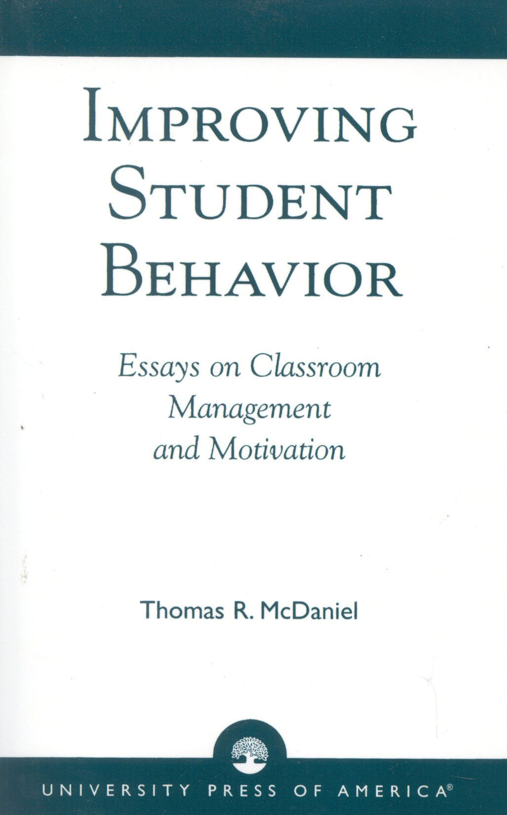 Improving Student Behavior: Essays on Classroom Management and Motivation(English)