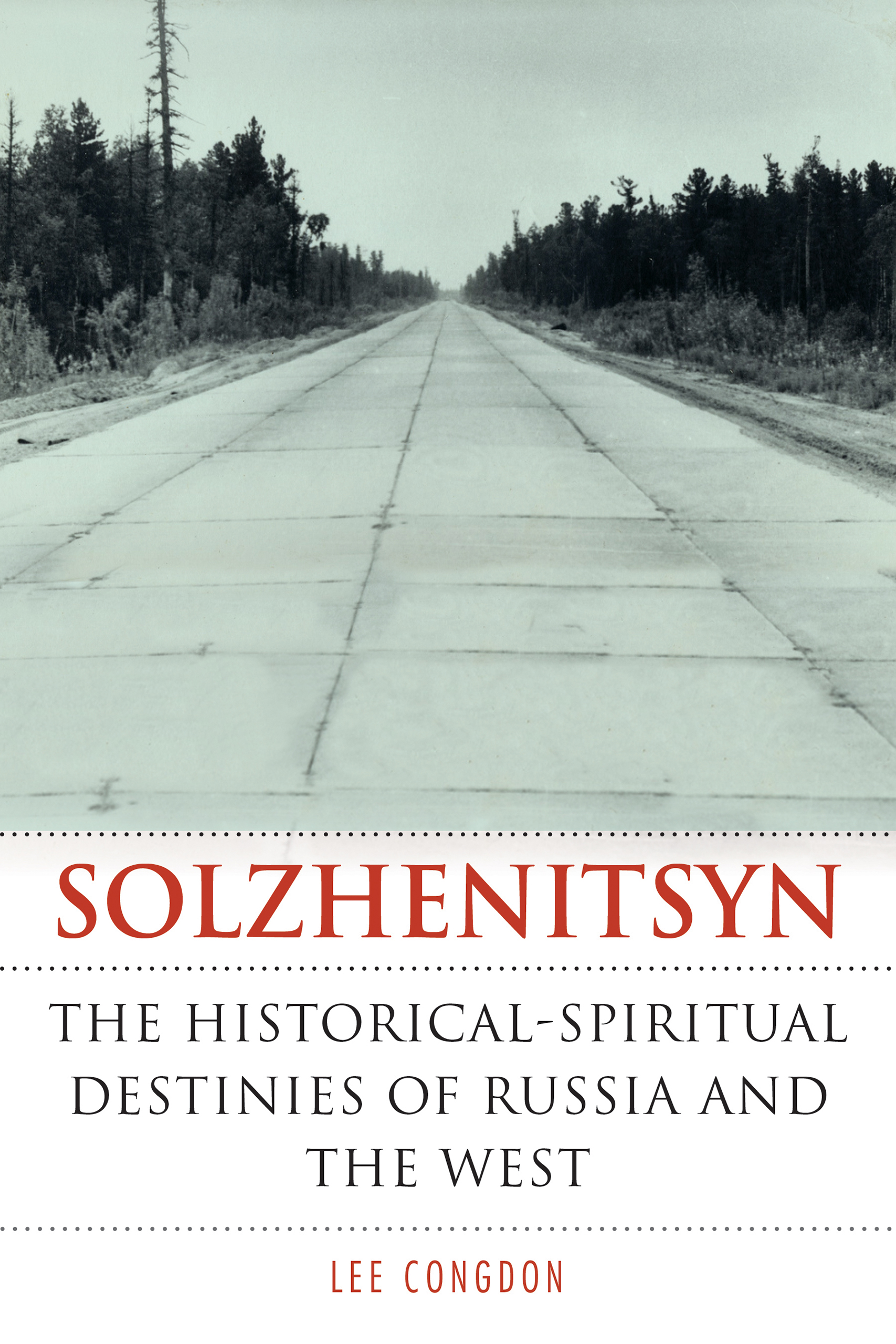 Solzhenitsyn: The Historical-Spiritual Destinies of Russia and the West(NIU Series in Slavic, East European, and Eurasian Studies)