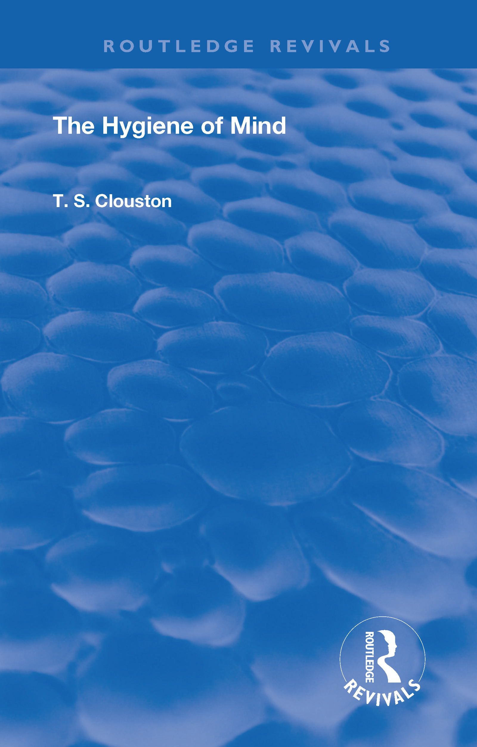 The Hygiene of Mind: (Routledge Revivals)