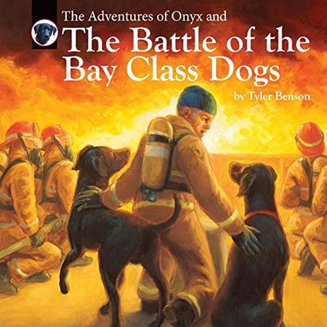 The Adventures of Onyx and The Battle of the Bay Class Dogs: (Adventures of Onyx)