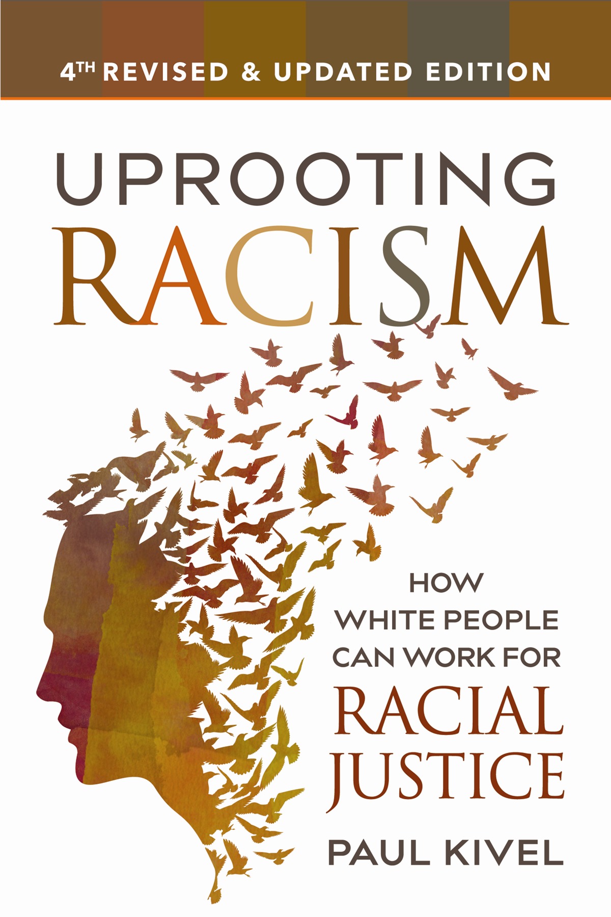 Uprooting Racism - 4th Edition: How White People Can Work for Racial Justice(English)