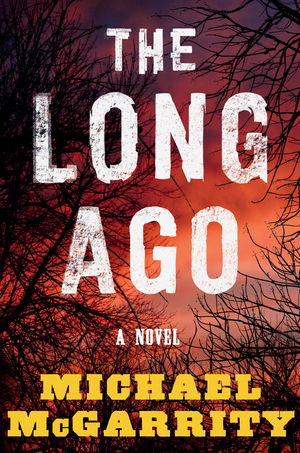 The Long Ago: A Novel