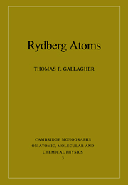 Rydberg Atoms: (Series Number 3 Cambridge Monographs on Atomic, Molecular and Chemical Physics)